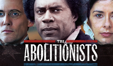 Watch New PBS Series The Abolitionists Online | Blallywood - Black ...